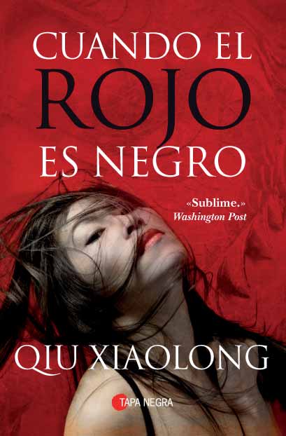 Qiu Xiaolong: “Cuando el rojo es negro”