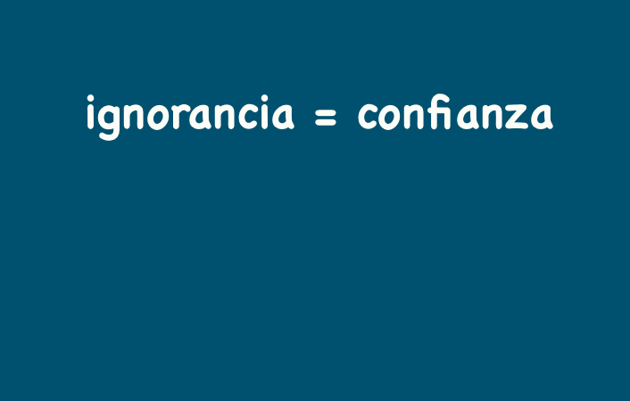 No sabemos lo que no sabemos, el efecto Dunning-Kruger