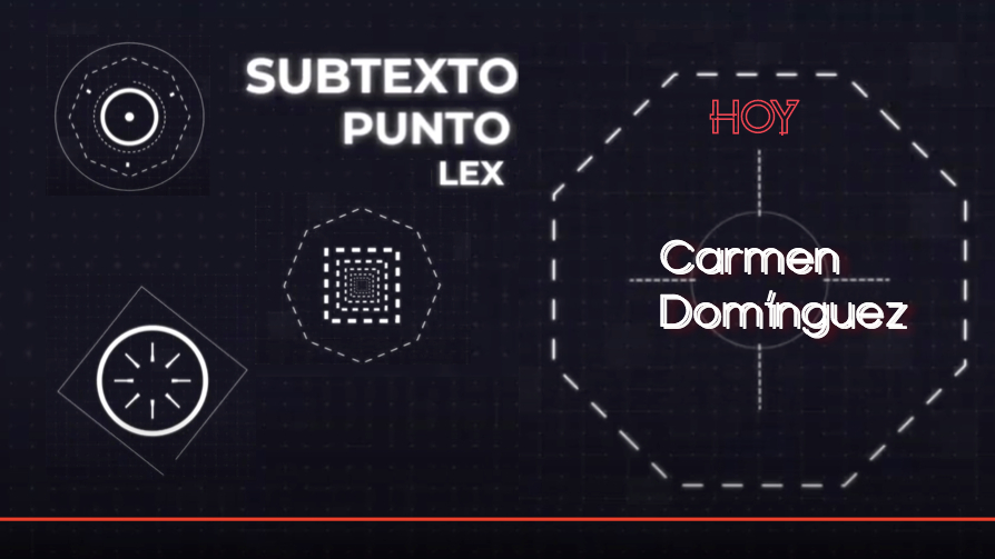 Subtexto.lex presenta: Carmen Domínguez