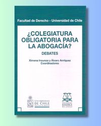¿Colegiatura obligatoria para la abogacía?