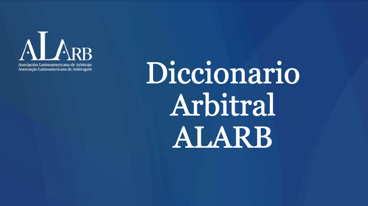 ALARB lanza Diccionario Arbitral